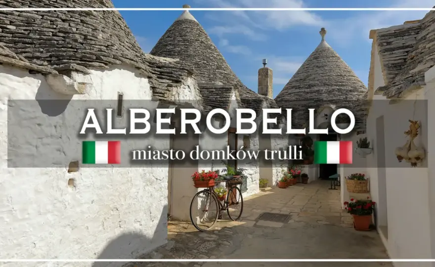 Domki trulli w Alberobello - Jak zwiedzać bez tłumów i pośpiechu?